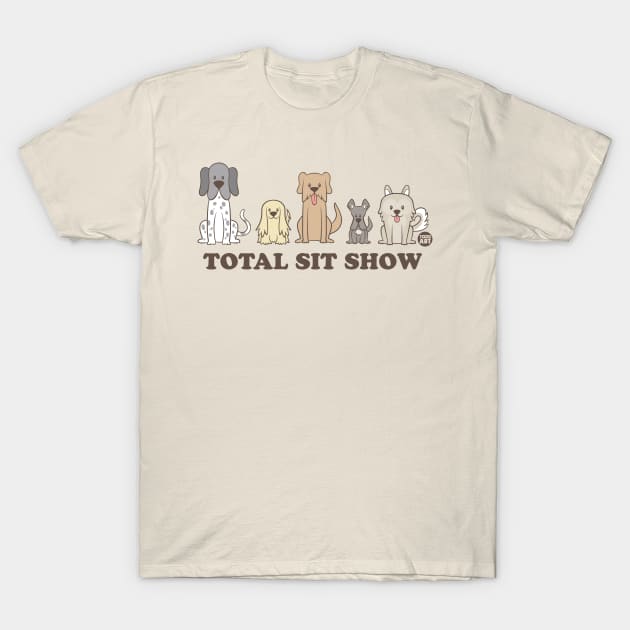 TOTAL SIT SHOW T-Shirt by toddgoldmanart